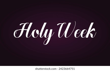 Holy Week Text Design And Gradient Background