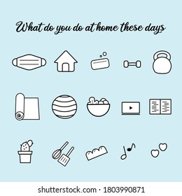 Home activity line icons with text, "What do you do at home these days" 
