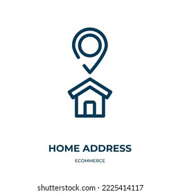 Home address icon. Linear vector illustration from ecommerce collection. Outline home address icon vector. Thin line symbol for use on web and mobile apps, logo, print media.