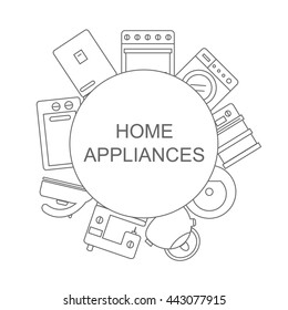 Home appliances. Banner for your store or business. Vector illustration of style line.