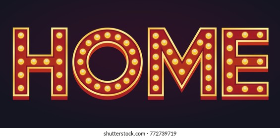 Home banner alphabet sign marquee light bulb vintage carnival or circus style ,Vector illustration