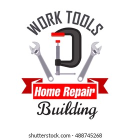 Home building and repair work tools icon emblem. Vector icon of spanner, adjustable wrench, metal vise. Template for building agency signboard, repair service label