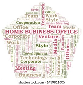 Home Business Office word cloud. Collage made with text only.