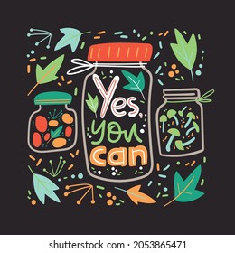 Home canning doodle illustration with hand lettering. Yes you can. Jars and spice.