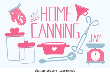 Home canning. A set of kitchen equipment and utensils for home cooking.  Diy home jam.