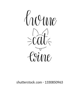 Home, Cat, Wine. Vector Home Hand Lettering. Modern Hand Drawn Calligraphy