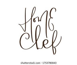 Home Chef calligraphy lettering vector text logo for food cooking blog kitchen. Hand drawn cute quote design cooking element. For restaurant, cafe menu or banner, poster.