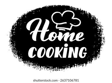 Home cooking lettering featuring a chef hat silhouette celebrates the essence of homemade food and promotes a healthy lifestyle against a black grunge oval background