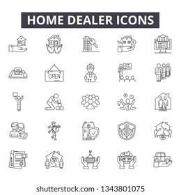 Home dealer line icons for web and mobile design. Editable stroke signs. Home dealer  outline concept illustrations