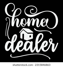 home dealer svg, Realtor SVG Design, Realtor quotes design