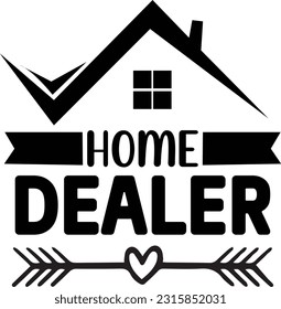 home dealer svg, Realtor SVG Design, Realtor quotes design