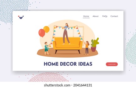 Home Decor Ideas Landing Page Template. Mother and Kids Hang Garland for Party Celebration. Mom and Children Family Characters Decorate Room for Birthday or Holiday. Cartoon People Vector Illustration