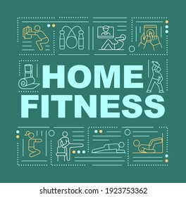 Home fitness word concepts banner. Workout classesto train while tou are on quarantine. Infographics with linear icons on green background. Isolated typography. Vector outline RGB color illustration