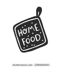 Home food. Hand drawn vector illustration. For badges, labels, logo, bakery, street festival, farmers market, country fair, shop, kitchen classes, cafe, food studio