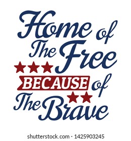 Home of the free because of the brave quote. Independence day Quotes