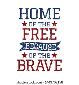 Home of the free because of the brave quote. Independence day Quotes