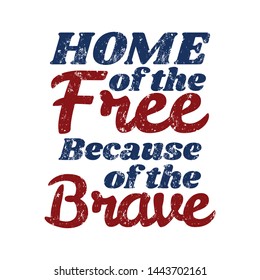 Home of the free because of the brave quote. Independence day Quotes