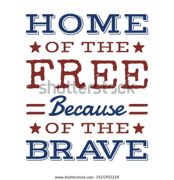 home of the free because of the brave quote
