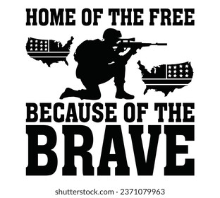Home of the free, because of the brave Svg,Veteran Clipart,Veteran Cutfile,Veteran Dad svg,Military svg,Military Dad svg,4th of July Clipart,Military Dad Gift Idea     
 svg