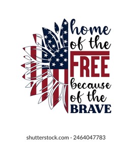 Home Of The Free Because Of The Brave T Shirt Design 