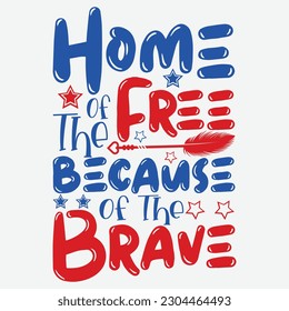 Home Of The Free Because Of The Brave T-Shirt