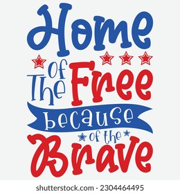 Home Of The Free Because Of The Brave T-Shirt