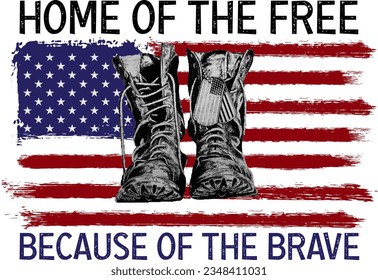 Home Of The Free Because Of The Brave T-Shirt Vector. Independence Day Shirt, USA America Gift T-Shirt