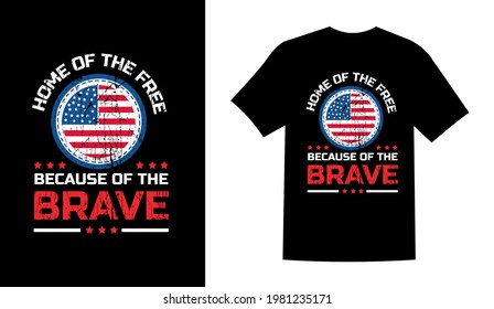 Home of the free because of the brave USA Memorial Day t shirt design vector illustration