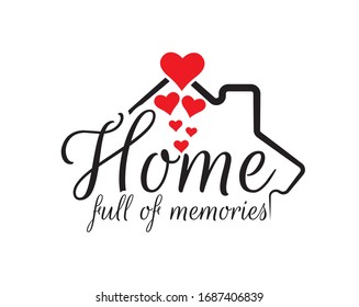 Home full of memories, vector. House illustration with red hearts. Wall art design, artwork, poster design. Home Wall Decor, wall decals