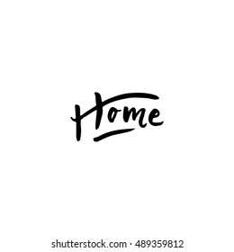 Home. Hand drawn tee graphic. Typographic print poster. T shirt hand lettered calligraphic design. Vector illustration.