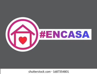 At Home hashtag icon in spanish language En Casa. Staying at home during a pandemic print. Home Quarantine illustration.