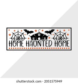  Home Haunted Home Sign, Holiday Printable Vector Illustration