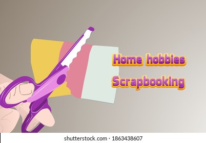 Home hobbies.illustrations of making scrapbook crafts.hand, scissors and paper.