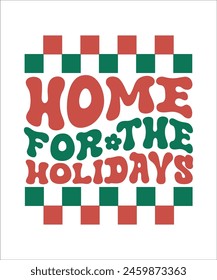 Home for the holidays Christmas t shirt design.	