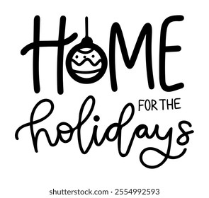 home for the holidays merry christmas black vector graphic design and cut file