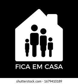 Home icon with portuguese message Stay at Home. Stop the coronavirus COVID-19 virus concept