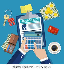 home insurance form concept. house keys, house, calculator,clipboard and money. businessman hands holding calculator. Vector illustration in flat style.