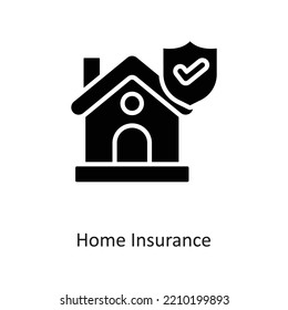 Home Insurance Solid Vector Icon Design Illustration On White Background. EPS 10 File