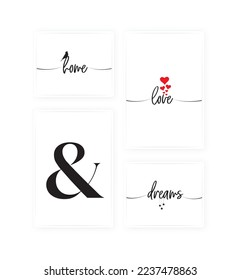 Home, love and dreams, vector. Minimalist poster design in four pieces. Wording design isolated on white background. Wall art, artwork.