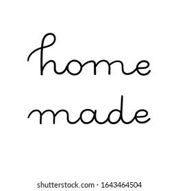 "Home made" hand drawn vector lettering. Calligraphy handwritten inscription isolated on white background. 