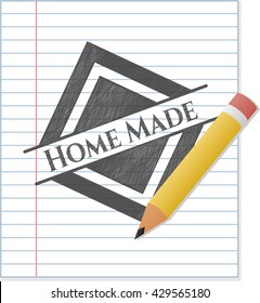 Home Made penciled