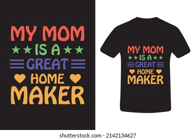 Home Maker. Mother T-shirt Design. Mama Tees. Bulk Design