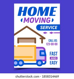 Home Moving Service Creative Promo Banner Vector. Cargo Transportation Service, Truck Delivery Transport And Warehouse Building On Advertising Poster. Concept Template Style Color Illustration
