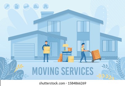 Home Moving Service for New Settler and Delivery Company Advertising Flat Banner. Loaders Hired to Move. Man in Uniform Carrying Cardboard Boxes, Household Appliances, Furniture. Vector Illustration