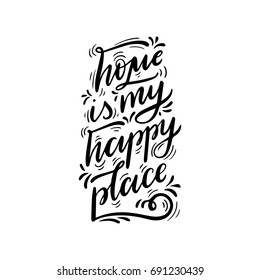 Home is my happy place. Hand lettered poster quote. Vector illustration