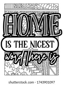 Home is the nicest word there is coloring book pages.home quarantine coloring book. inspirational quotes coloring book page. 