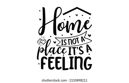 567 Home Is Not A Place Stock Vectors, Images & Vector Art | Shutterstock