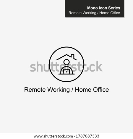 Home office icon. Remote Working. Working at home symbol. Flexible Working. Social Distancing. Scalable. Mono - Vector Icon