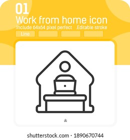 Home office remote work icon concept with line style isolated on white background. Vector linear illustration work from home with computer desktop sign symbol icon for business. Editable stroke