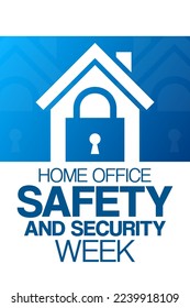 Home Office Safety and Security Week. Vector illustration. Holiday poster